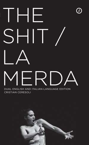 The Shit/La Merda de Cristian Ceresoli