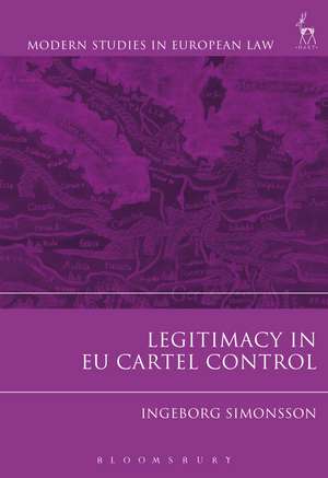 Legitimacy in EU Cartel Control de Ingeborg Simonsson