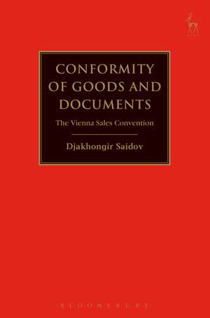 Conformity of Goods and Documents: The Vienna Sales Convention de Professor Djakhongir Saidov