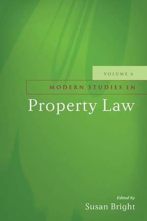 Modern Studies in Property Law - Volume 6 de Susan Bright