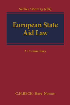 European State Aid Law: A Commentary de Franz Jürgen Säcker