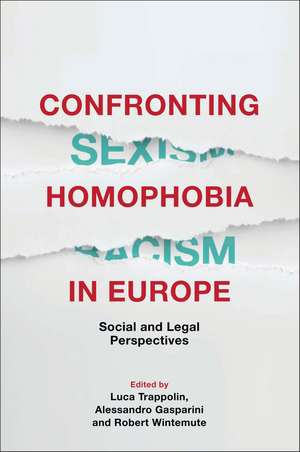 Confronting Homophobia in Europe: Social and Legal Perspectives de Luca Trappolin