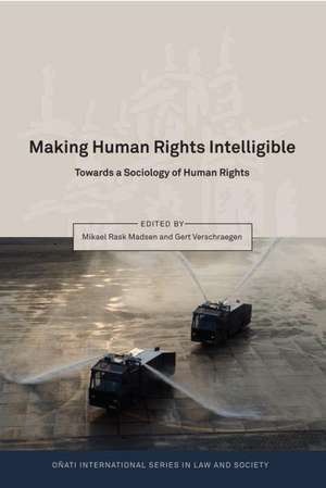 Making Human Rights Intelligible: Towards a Sociology of Human Rights de Mikael Rask Madsen