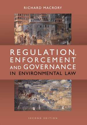 Regulation, Enforcement and Governance in Environmental Law de Richard Macrory Hon KC