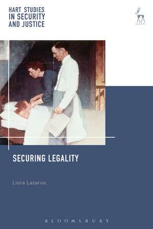 Securing Legality de Dr Liora Lazarus