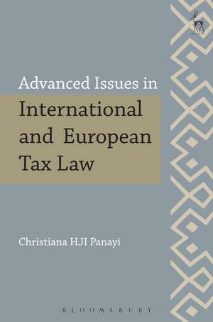 Advanced Issues in International and European Tax Law de Professor Christiana HJI Panayi