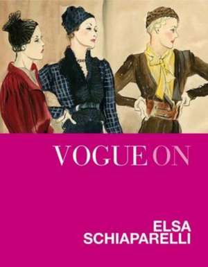 Vogue on: Elsa Schiaparelli de Judith Watt