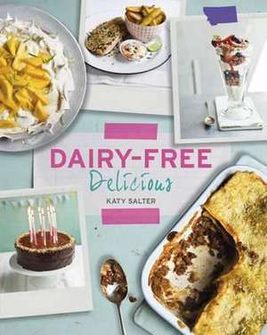 Dairy-free Delicious de Katy Salter