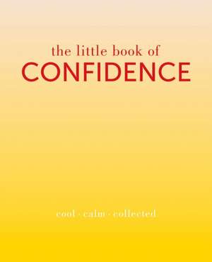 The Little Book of Confidence de Tiddy Rowan