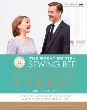 The Great British Sewing Bee 3: Fashion with Fabric de Claire-Louise Hardie