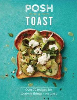 Posh Toast de Quadrille