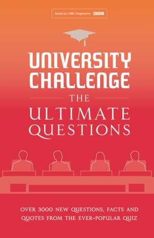 University Challenge: The Ultimate Questions de Steve Tribe