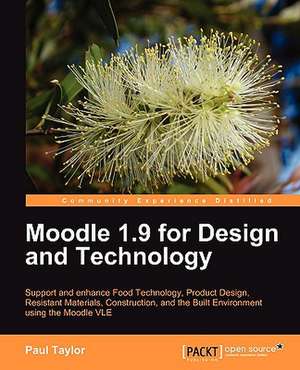 Moodle 1.9 for Design and Technology de Paul Taylor