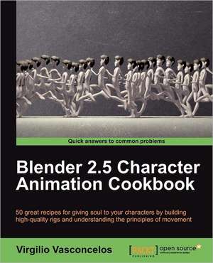 Blender 2.5 Character Animation Cookbook de Virgilio Vasconcelos