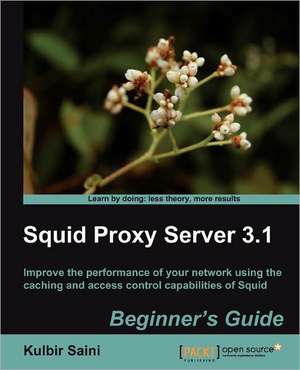 Squid Proxy Server 3.1 de Kulbir Saini