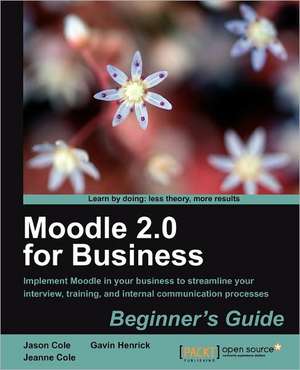 Moodle 2.0 for Business Beginner's Guide de Gavin Henrick