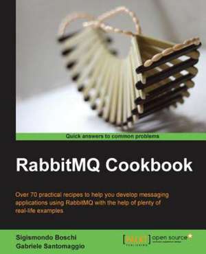 Rabbitmq Cookbook: Configuration, Monitoring and Maintenance de Gabriele Santomaggio