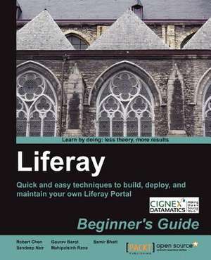 Liferay Beginner's Guide de Robert Chen