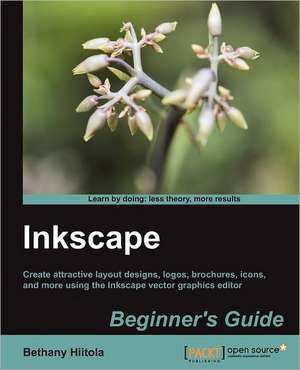 Inkscape Beginner's Guide de Bethany Hiitola