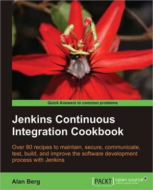 Jenkins Continuous Integration Cookbook de Alan Berg