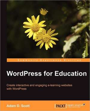 Wordpress for Education de Adam D. Scott