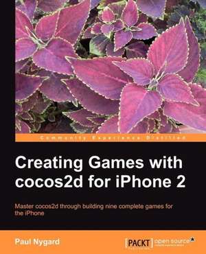 Creating Games with Cocos2d for iPhone 2 de Paul Nygard