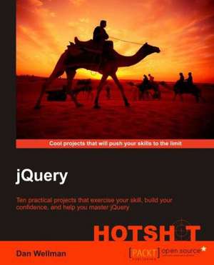 Jquery Hotshot de Dan Wellman