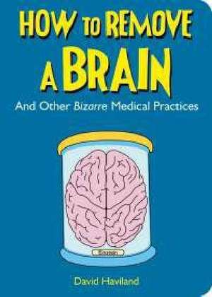 How to Remove a Brain de David Haviland