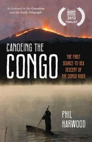 Canoeing the Congo de Phil Harwood