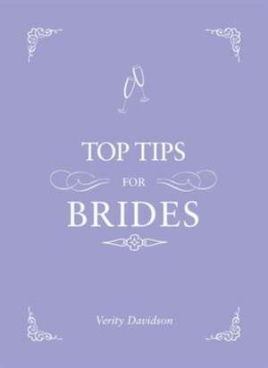 Top Tips for Brides de Verity Davidson