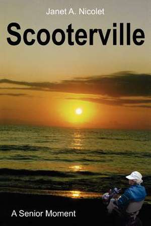 Scooterville de Janet A. Nicolet