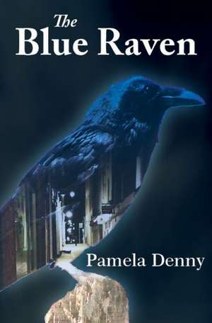 The Blue Raven de Pamela Denny