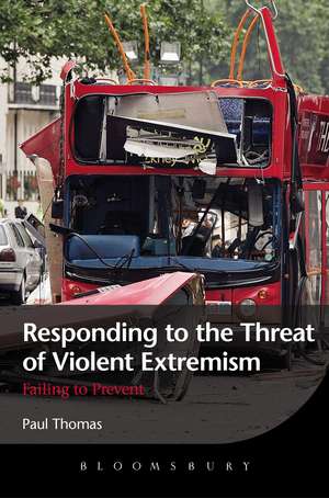 Responding to the Threat of Violent Extremism: Failing to Prevent de Paul Thomas