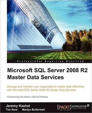 Microsoft SQL Server 2008 R2 Master Data Services de Jeremy Kashel