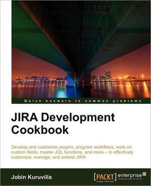 Jira Development Cookbook de Jobin Kuruvilla