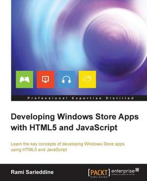 Developing Windows Store Apps with Html5 and JavaScript de Rami Sarieddine