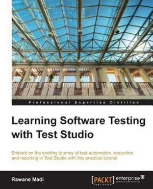 Learning Software Testing with Test Studio de Rawane Madi