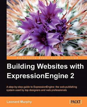 Building Websites with Expressionengine 2 de Leonard Murphy