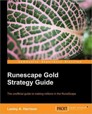 Runescape Gold Strategy Guide de Lesley A. Harrison