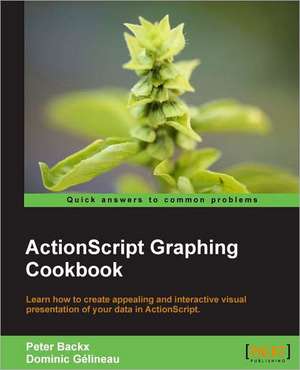 ActionScript Graphing Cookbook de P. Backx