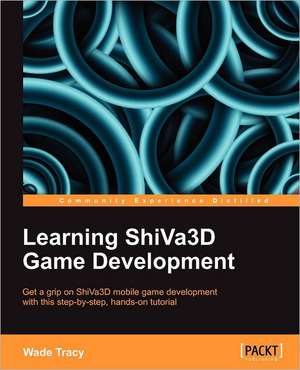 Learning Shiva3d Game Development de Wade Tracy