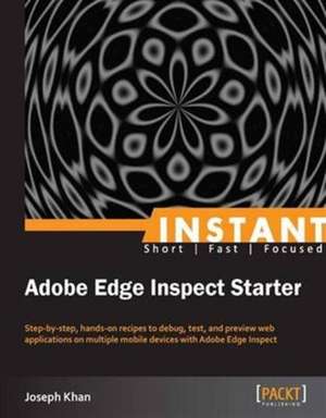 Instant Adobe Edge Inspect Starter de Joseph Khan