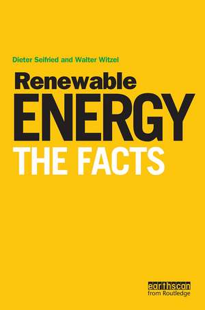 Renewable Energy - The Facts de Walter Witzel