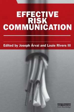 Effective Risk Communication de Joseph Arvai