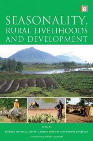 Seasonality, Rural Livelihoods and Development de Stephen Devereux