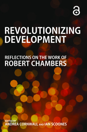 Revolutionizing Development: Reflections on the Work of Robert Chambers de Andrea Cornwall