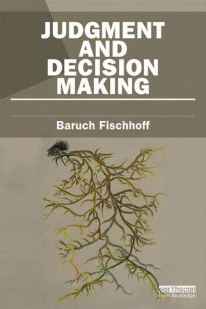 Judgment and Decision Making de Baruch Fischhoff