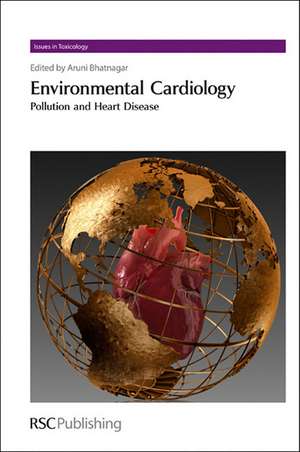 Environmental Cardiology: Pollution and Heart Disease de Aruni Bhatnagar