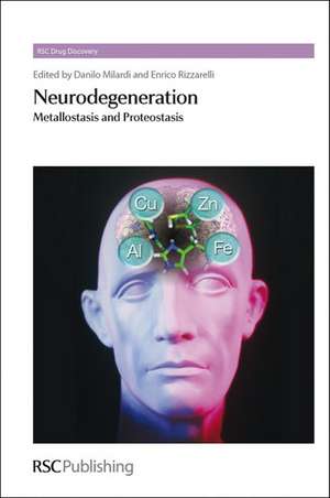 Neurodegeneration: Metallostasis and Proteostasis de Danilo Milardi