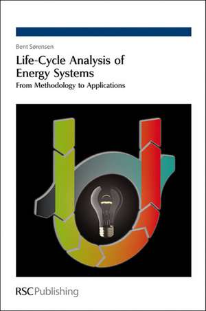 Life-Cycle Analysis of Energy Systems de Bent Sorensen